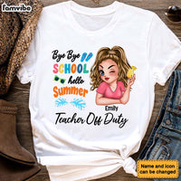 Personalized For Teacher Bye Bye School Hello Summer Shirt - Hoodie - Sweatshirt 33755 thumb 1