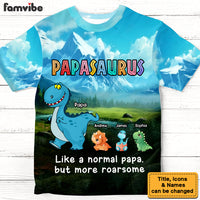 Personalized For Grandpa Dad  Papasaurus Like A Normal Papa All-over Print T Shirt - Hoodie - Sweatshirt 33788 thumb 1
