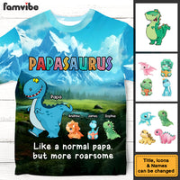 Personalized For Grandpa Dad  Papasaurus Like A Normal Papa All-over Print T Shirt - Hoodie - Sweatshirt 33788 thumb 1