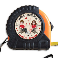 Personalized Gift For Couple Build A Life We Love Tape Measure 33832 thumb 1