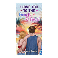 Personalized Gift For Couple I Love You To The Beach And Back Beach Towel 33857 thumb 1