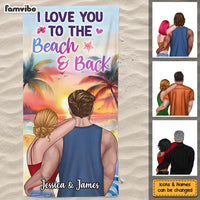 Personalized Gift For Couple I Love You To The Beach And Back Beach Towel 33857 thumb 1