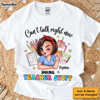 Personalized Gift For Teacher Can't Talk Right Now Shirt - Hoodie - Sweatshirt 33868 thumb 1