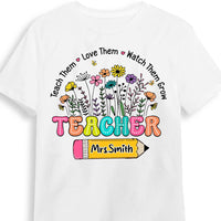 Personalized Gift For Teacher Teach Them Love Them Watch Them Grow Shirt - Hoodie - Sweatshirt 33894 thumb 1