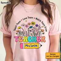 Personalized Gift For Teacher Teach Them Love Them Watch Them Grow Shirt - Hoodie - Sweatshirt 33894 thumb 1