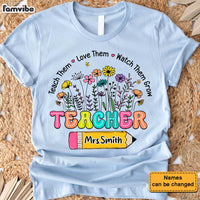 Personalized Gift For Teacher Teach Them Love Them Watch Them Grow Shirt - Hoodie - Sweatshirt 33894 thumb 1