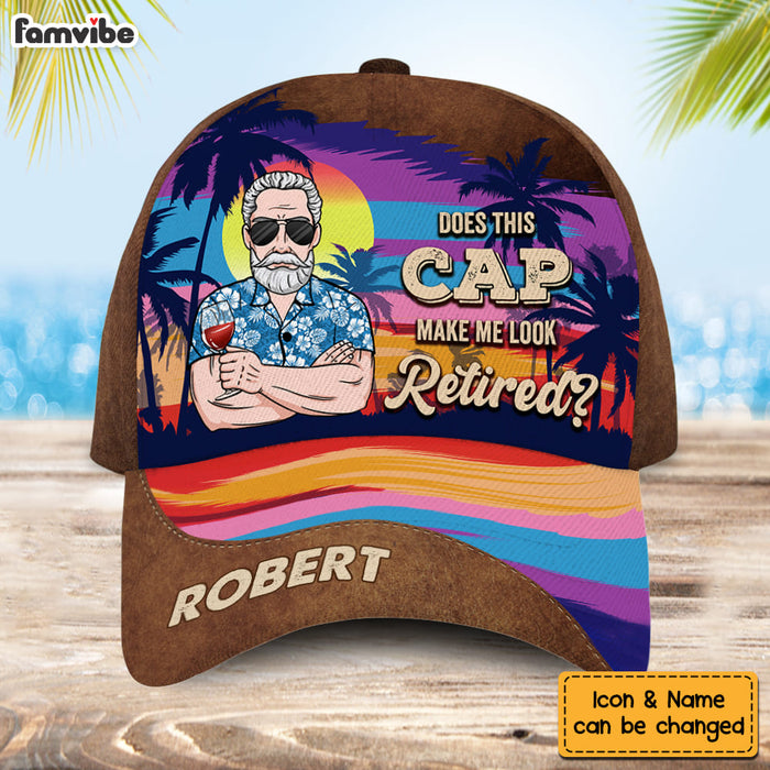 Personalized Does This Cap Make Me Look Retired Cap 33921 1