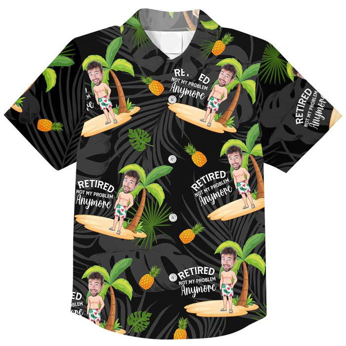 Personalized Photo Retired Not My Problem Anymore Hawaiian Shirt 33936 1