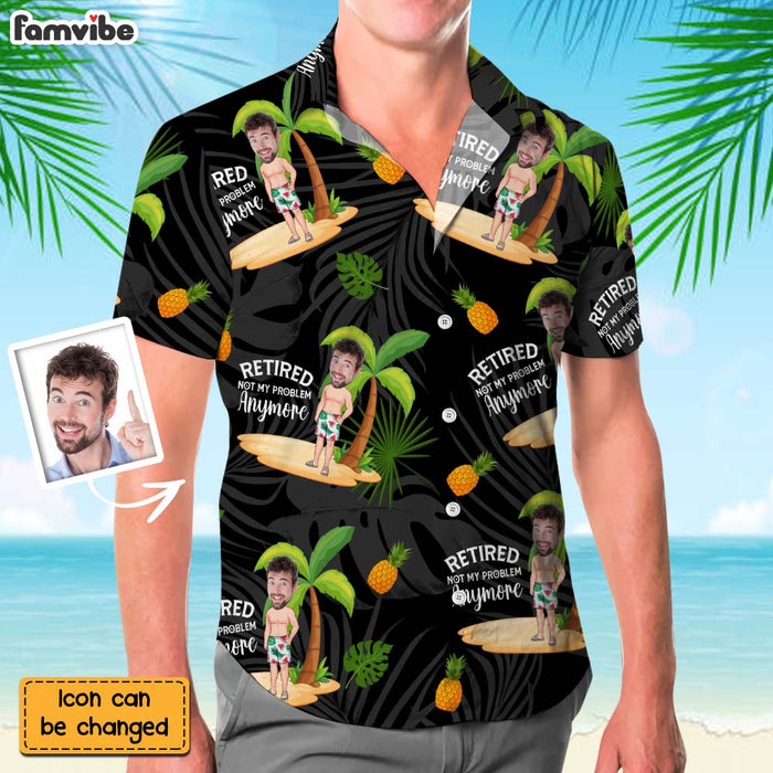 Personalized Photo Retired Not My Problem Anymore Hawaiian Shirt 33936 1