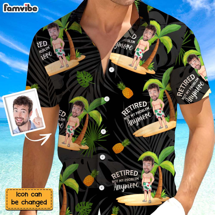 Personalized Photo Retired Not My Problem Anymore Hawaiian Shirt 33936 1