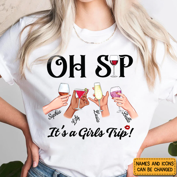 Personalized Gift For Friends Girls Trip Oh Sip Shirt - Hoodie - Sweatshirt 33959 1