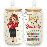 Personalized Gift For Teacher Tears Of My Students Glass Can 33962 thumb 1