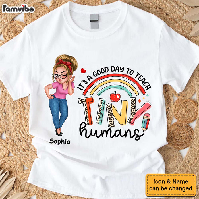 Personalized It's A Good Day To Teach Tiny Human Shirt - Hoodie - Sweatshirt 34047 1