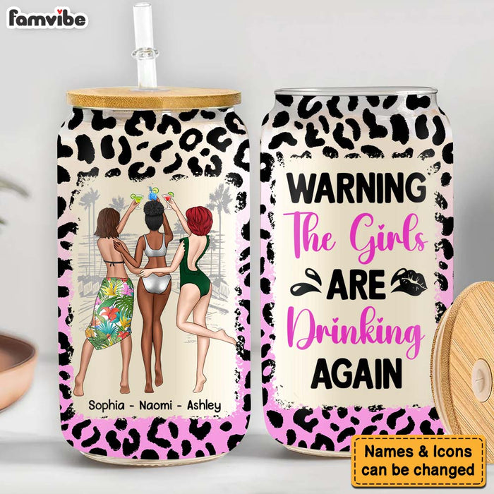 Personalized Gift For Friends The Girls Are Drinking Again Glass Can 34061 1