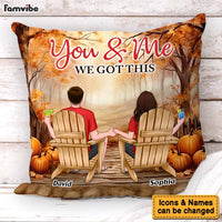 Personalized Gift For Couple You And Me We Got This Pillow 34125 thumb 1