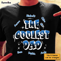 Personalized Gift For Dad The Coolest Dad Shirt - Hoodie - Sweatshirt 34226 thumb 1