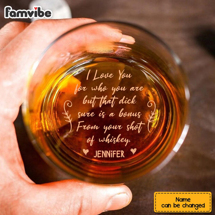 Personalized I Love You For Who You Are Whiskey Glass 34248 1
