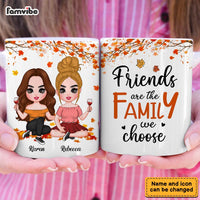 Personalized Gift For Friend Are The Family  We Choose Mug 34265 thumb 1