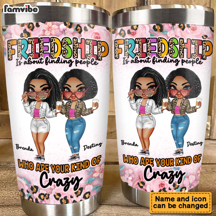 Personalized Gift For Bestie Your Kind Of Crazy Steel Tumbler 34273 1