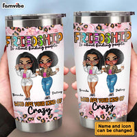 Personalized Gift For Bestie Your Kind Of Crazy Steel Tumbler 34273 thumb 1