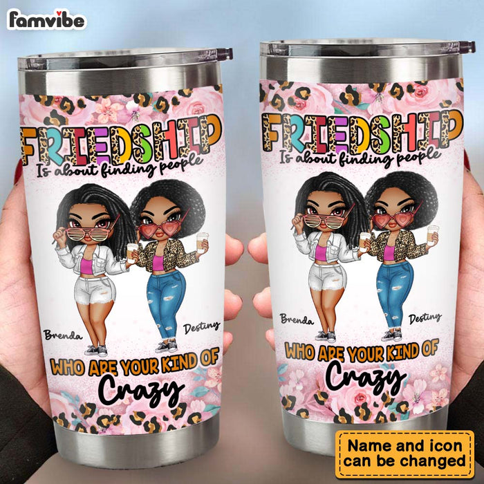Personalized Gift For Bestie Your Kind Of Crazy Steel Tumbler 34273 1