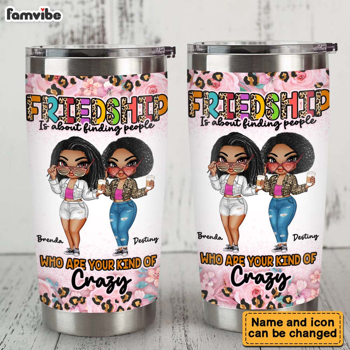 Personalized Gift For Bestie Your Kind Of Crazy Steel Tumbler 34273 1