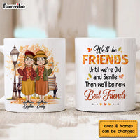 Personalized Gift For Friends Until Old Senile Mug 34276 thumb 1
