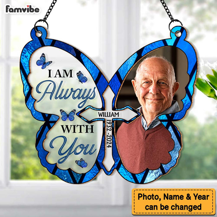 Personalized Memorial Gift I'm Always With You Acrylic Suncatcher Ornament 34291 1