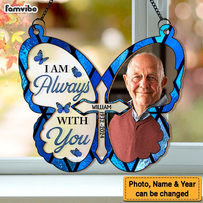Personalized Memorial Gift I'm Always With You Acrylic Suncatcher Ornament 34291 1