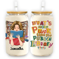 Personalized For Lover Books What’s More Punk Than The Public Library Glass Can 34410 thumb 1