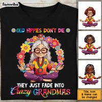 Personalized Old Hippies Don’t Die Crazy Grandmas Shirt - Hoodie - Sweatshirt 34424 thumb 1