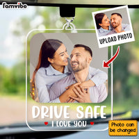 Personalized Drive Safe, I Love You Photo Acrylic Car Ornament 34426 thumb 1