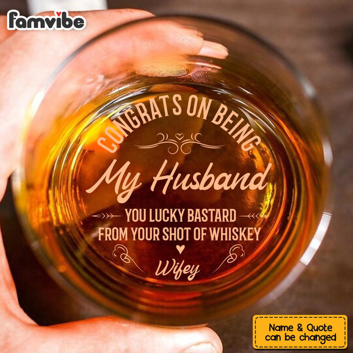 Personalized Congrats On Being My Husband Whiskey Glass 34427 1