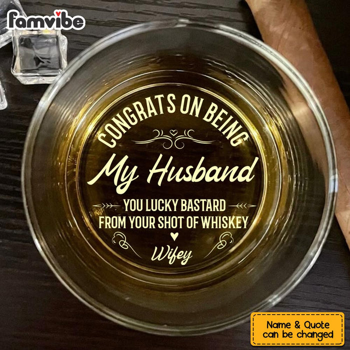 Personalized Congrats On Being My Husband Whiskey Glass 34427 1