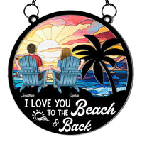 Personalized Love You To The Beach & Back Acrylic Suncatcher Ornament 34438 thumb 1
