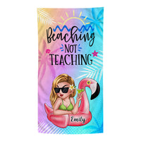 Personalized Gift For Teacher Beaching Not Teaching Teacher Summer Beach Towel 34596 thumb 1