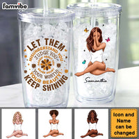 Personalized Gift For Woman Let Them,  Keep Shining, Inspirational, Self Worth Acrylic Insulated Tumbler 34599 thumb 1