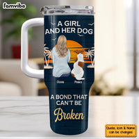 Personalized Gift For Dog Lover A Bond Can't Be Broken 40oz Tumbler With Straw 34808 thumb 1