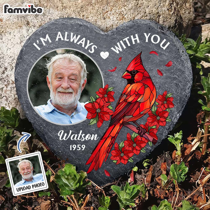 Personalized Gift For  Custom Photo I'm Always With You Memorial Heart Memorial Stone 34825 1