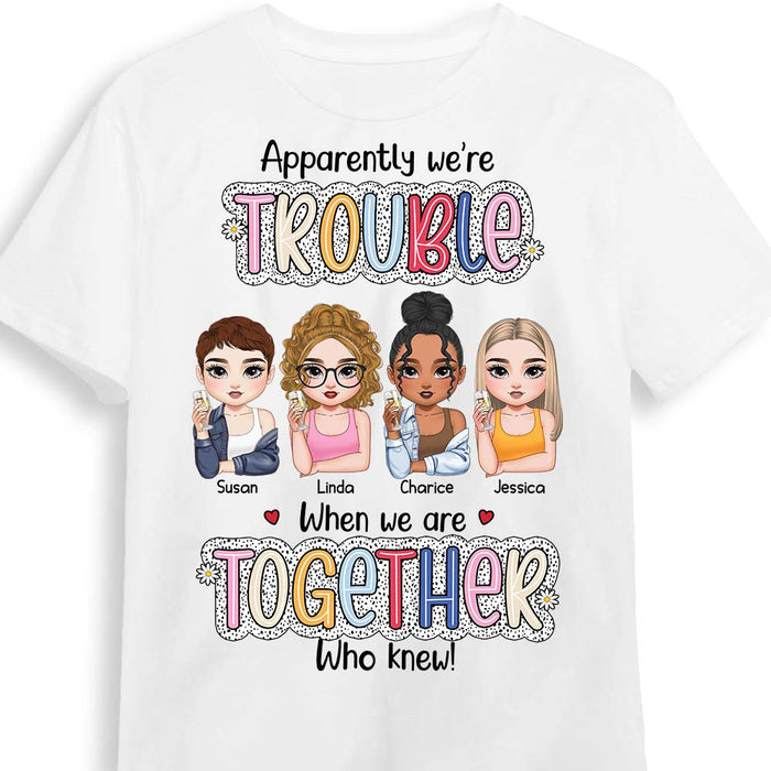 Personalized We're Trouble When We Are Together Gift For Sisters, Sistas, Soul Sisters Shirt - Hoodie - Sweatshirt 34843 1