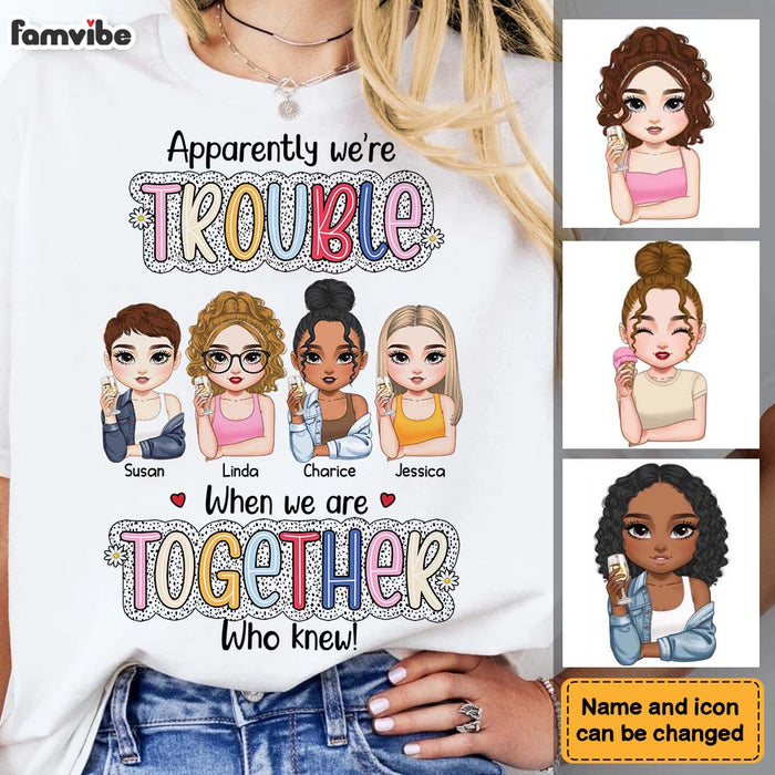 Personalized We're Trouble When We Are Together Gift For Sisters, Sistas, Soul Sisters Shirt - Hoodie - Sweatshirt 34843 1