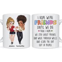 Personalized Gift For Friends Until We Die Mug 34867 thumb 1