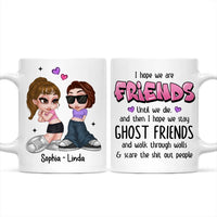 Personalized Y2K Friends Sisters I Hope We Are Friends Mug 34877 thumb 1