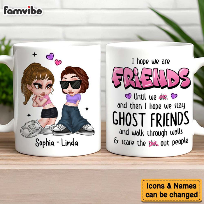 Personalized Y2K Friends Sisters I Hope We Are Friends Mug 34877 1