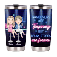 Personalized Gift For Friends Hangovers Are Temporary Steel Tumbler 34892 thumb 1