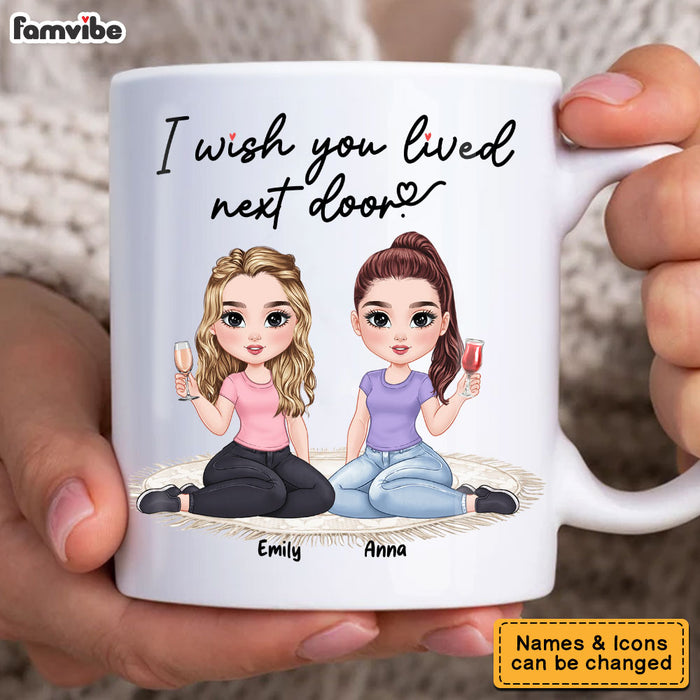 Personalized Gift For Friends Wish You Lived Next Door Mug 34949 1
