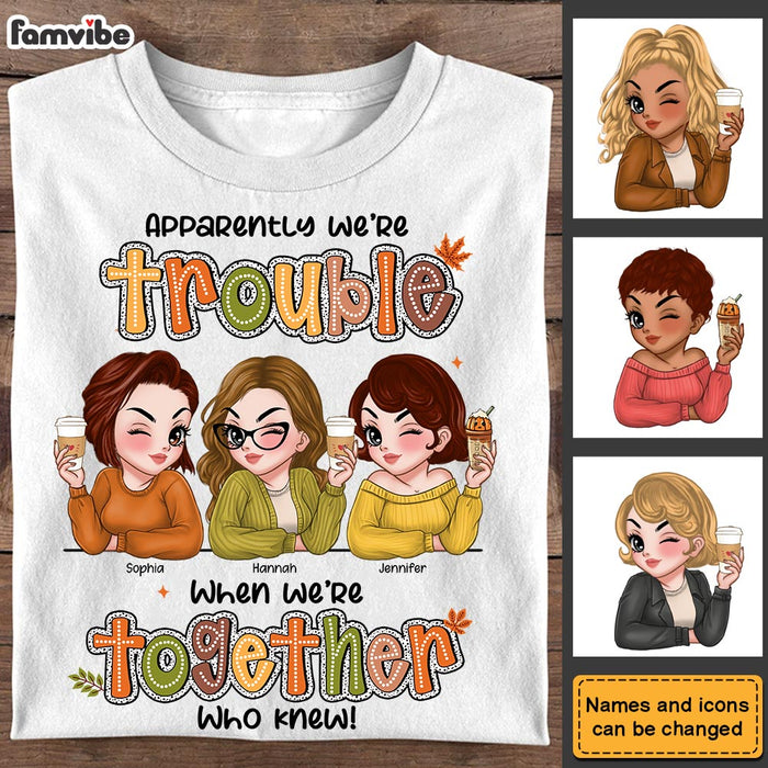 Personalized Gift For Friends Besties Sisters We Are Trouble Shirt - Hoodie - Sweatshirt 34972 1