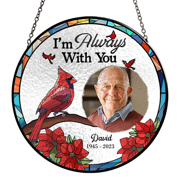 Personalized Photo I'm Always With You Stained Glass Suncatcher 35202 1
