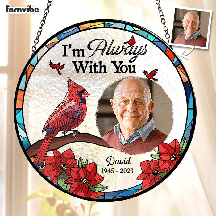 Personalized Photo I'm Always With You Stained Glass Suncatcher 35202 1