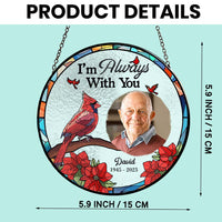 Personalized Photo I'm Always With You Stained Glass Suncatcher 35202 thumb 1